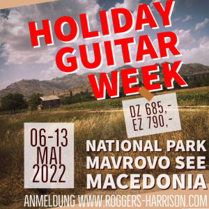 Read more about the article FR 6. – FR 13. Mai 2022  Holiday Guitar Week in Mazedonien